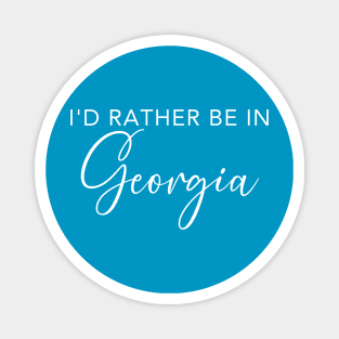 I'd Rather Be In Georgia Magnet